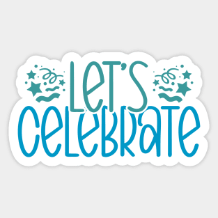 LET'S CELEBRATE Sticker